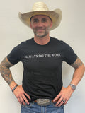 Always Do The Work T shirt